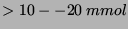 \ensuremath{> 10--20\ mmol}